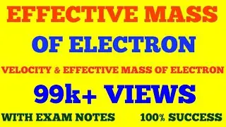 EFFECTIVE MASS OF ELECTRON || VELOCITY AND EFFECTIVE MASS OF ELECTRON || SOLID STATE PHYSICS | NOTES