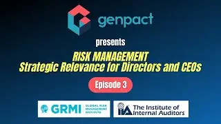 Genpact presents Risk Management in collaboration with GRMI and IIA India-Episode 3