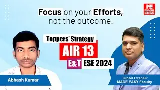Success Strategy by AIR-13 | E&T | UPSC ESE-2024 | Abhash Kumar | MADE EASY
