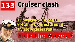 133 Rule the Waves 3 | Germany 35 | CL/DD battle off Maine