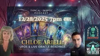 Live Oracle Readings & Multidimensional Healing: Chloe Ariell - Typical Skeptic Podcast #2377