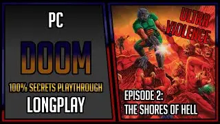Doom - Episode 2 (100% Secrets) | PC | Longplay | Walkthrough #8 [4Kp60]