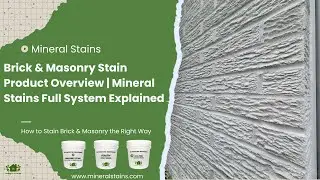 Brick & Masonry Stain Product Overview | Mineral Stains Full System Explained