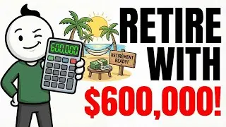 You Can Retire With $600,000 (Here&rsquo;s the Math)
