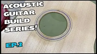 Acoustic Guitar Build Series | Episode 2 (Thicknessing the Top & Installing the Rosette)