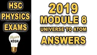 Ответы по физике HSC 2019 &mdash; M8 &mdash; От Вселенной до атома