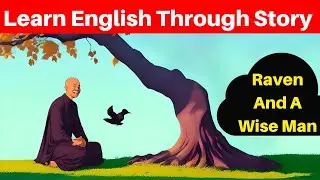 English Story | Raven and A Wise Man | Learn English Through Story | English Story with Subtitles