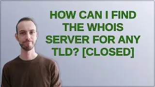 How can I find the WHOIS server for any TLD? closed