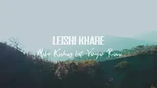 LEISHI KHARE (Teaser) - Maker Kashung feat. Vareyar Rimai | First Love