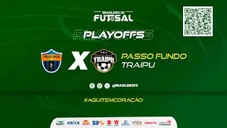 Brasileiro de Futsal | Passo Fundo x Traipu | Semifinal Ida | Ao vivo