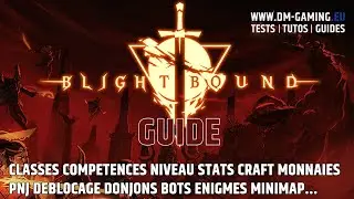 Guide Complet BlightBound, tout savoir pour comprendre le jeu !