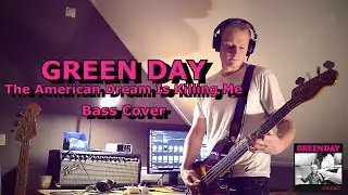 Green Day - The American Dream Is Killing Me :: Bass Cover