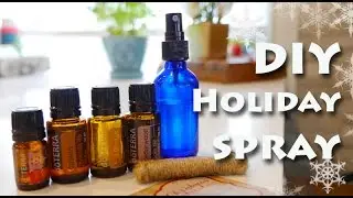 SimplicityTV - DIY Holiday Spritzer Using Essential Oils
