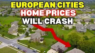Top European Cities Where Home Prices Will Crash in 2025