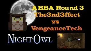 ABBA Round 3 The3nd3ffect vs VengeanceTech