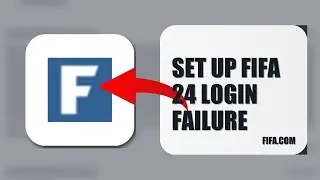 How To Set Up FIFA 24 Login Failure 2025 (STEP BY STEP) (2026)