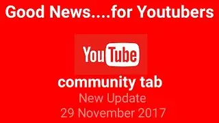 Good news..for youtuber,get community tab,polls,pictures,videos,and more.