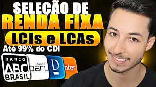 TAXA SELIC 15%! SELE&Ccedil;&Atilde;O DE LCIs e LCAs com taxas at&eacute; 99% do CDI!