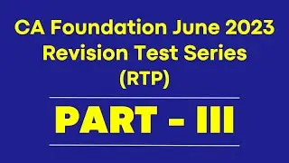 CA Foundation June 2023 || PART 2 of 4 RTP - Revision Test Series || CA Sapan Sir