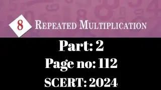 REPEATED MULTIPLICATION || Part 2|| Page no:112|| SCERT|| 2024-2025 || CLASS VII ||  #class7