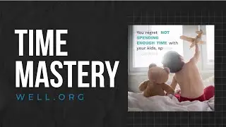 Well.Org | Time Mastery