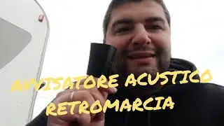 CAMPER, installiamo avvisatore acustico retromarcia #camper #faidate #sulleormedipascal