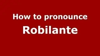 How to pronounce Robilante (Italian/Italy) - PronounceNames.com