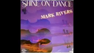 Mark Rivers  -  Shine on dance               MAXI 45t
