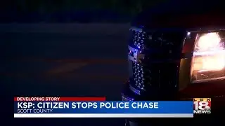 KSP: Citizen Stops Police Chase
