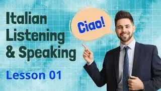 Italian Listening & Speaking - Lesson 01 | Pratica italiana #Italian #italiana