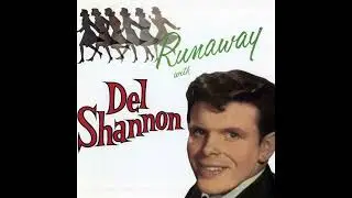 Del Shannon Runaway Remaster 2025