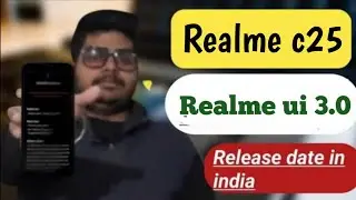 Realme c25 realme ui 3.0 new update..