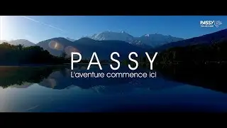 Passy Tourisme   l'Aventure commence ici (4K st&eacute;r&eacute;o)