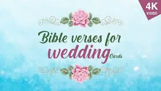 BIBLE VERSES FOR WEDDING | BIBLE VERSE FOR WEDDING CARDS | WEDDING BIBLE VERSES | 4K VIDEO