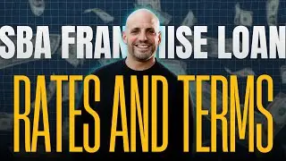 What Are the Interest Rates and Terms for SBA Franchise Loans