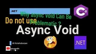 Why async void Can Be Problematic - What to use instead ?