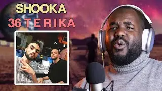 SHOOKA - 36 TERIKA [REACTION] 🔥