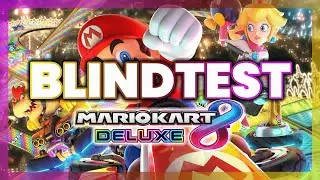 BLIND TEST Mario Kart 8 Deluxe (Avec 95 musiques de courses)