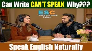 Why You Can Write English but Find It Hard to Speak | English Speaking Tips