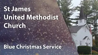 St James United Methodist Church - Blue Christmas Service 2021