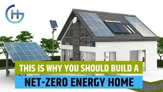 Why you should build a Net-Zero Energy Home
