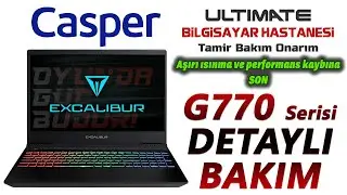 CASPER Excalibur G770 Laptop Detaylı Bakımlarını Yapıyoruz (ULTIMATE BİLGİSAYAR-SİNCAN)