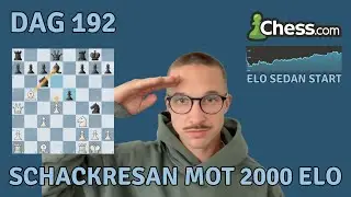 Dag 192 | Schackresan mot 2000 i rating