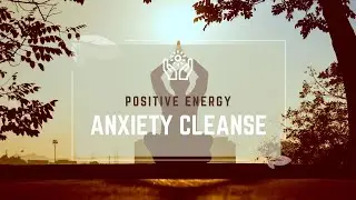 Peaceful Positive Energy Meditation Music Anti - Anxiety Cleanse l Relax Mind Body l Healing Music