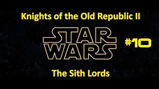 Star Wars: Knights of the Old Republic II: The Sith Lords - #10 Die gespr&auml;chige HK-Einheit - Deutsch
