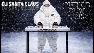 Ai-Author Play Music - DJ Santa Claus