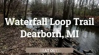 Waterfall Loop Trail, Dearborn, MI (Late Nov 2019)