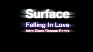 Surface - Falling In Love (Adra Disco Rescue Remix)
