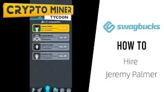 Crypto Miner Tycoon | How to Hire Jeremy Palmer | SwagBucks Guide