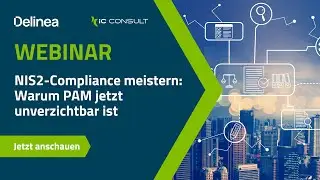 Webinar: NIS2-Compliance meistern: Warum PAM jetzt unverzichtbar ist